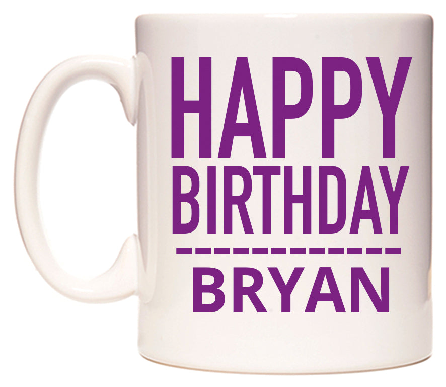This mug features Happy Birthday Bryan (Plain Purple)