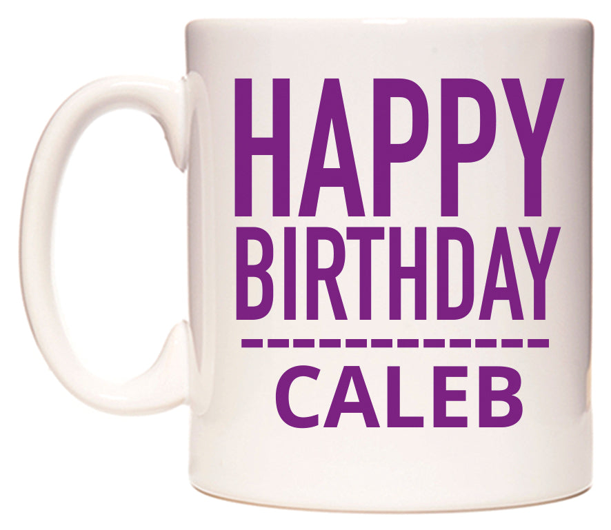 This mug features Happy Birthday Caleb (Plain Purple)