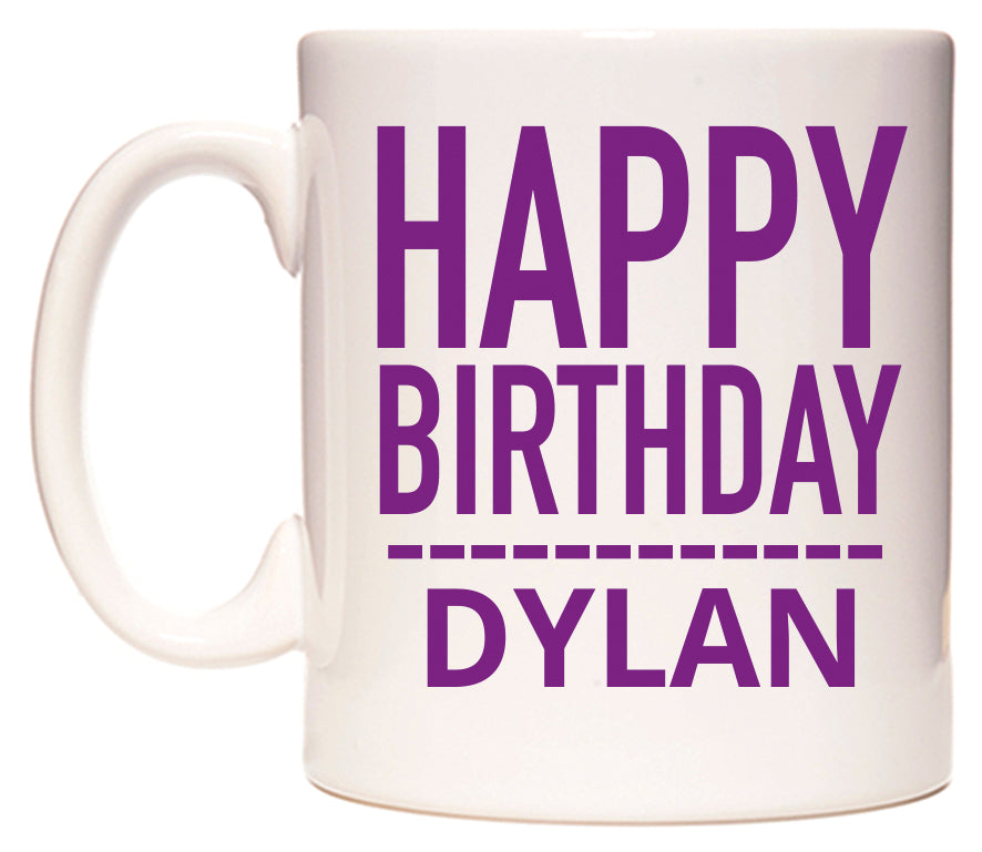 This mug features Happy Birthday Dylan (Plain Purple)