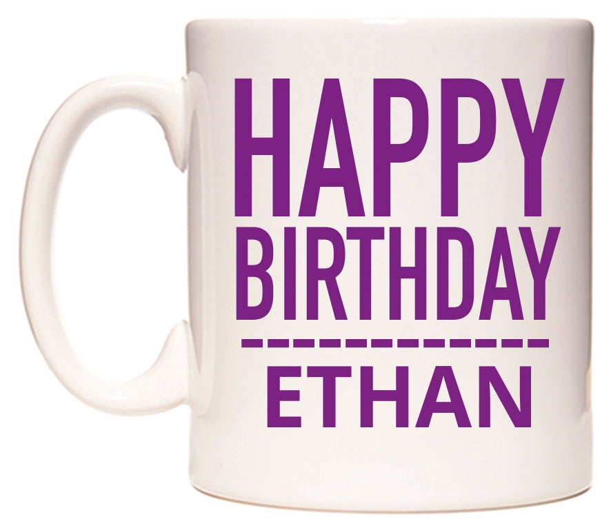 This mug features Happy Birthday Ethan (Plain Purple)