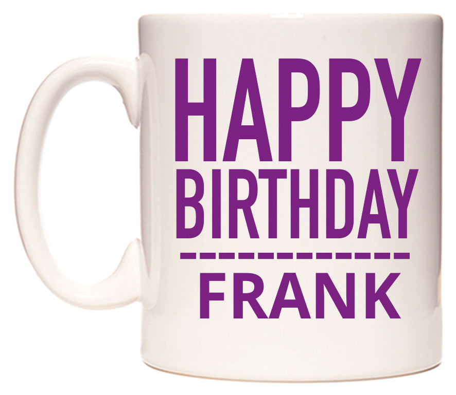This mug features Happy Birthday Frank (Plain Purple)