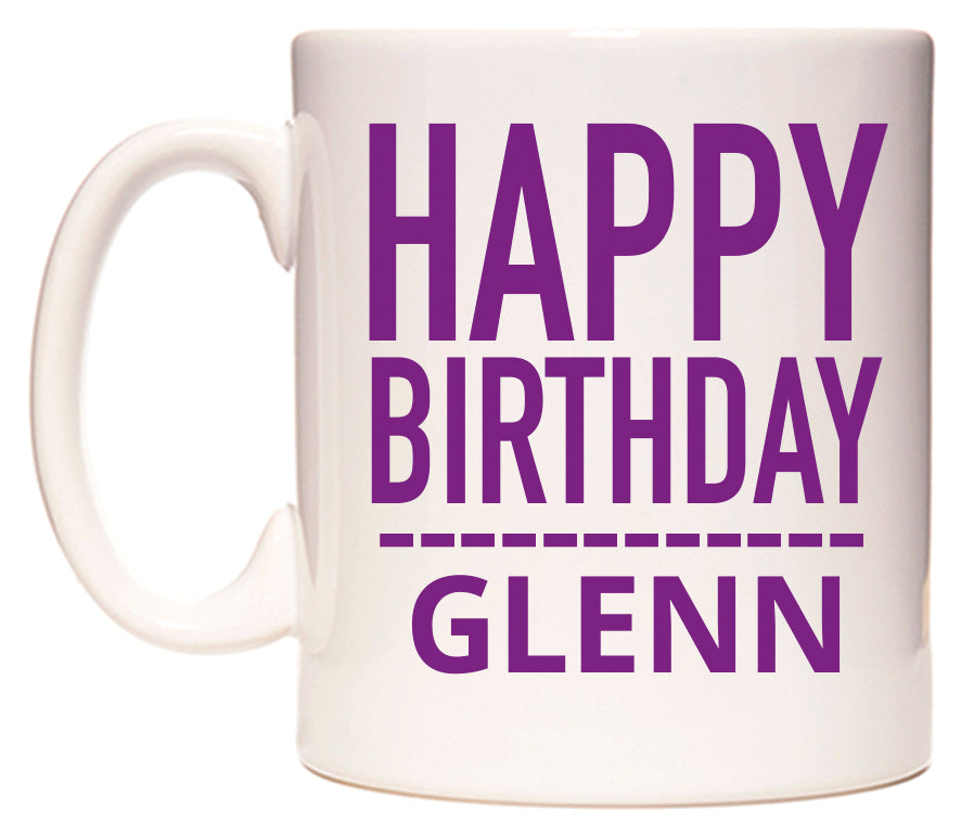 This mug features Happy Birthday Glenn (Plain Purple)