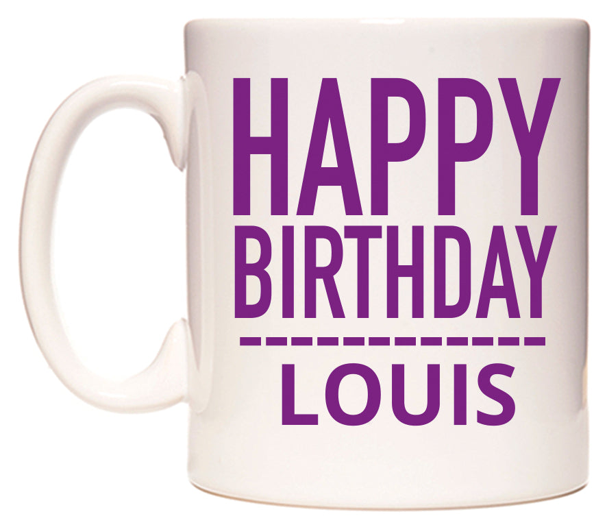 This mug features Happy Birthday Louis (Plain Purple)