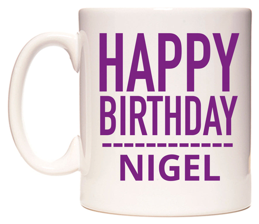 This mug features Happy Birthday Nigel (Plain Purple)