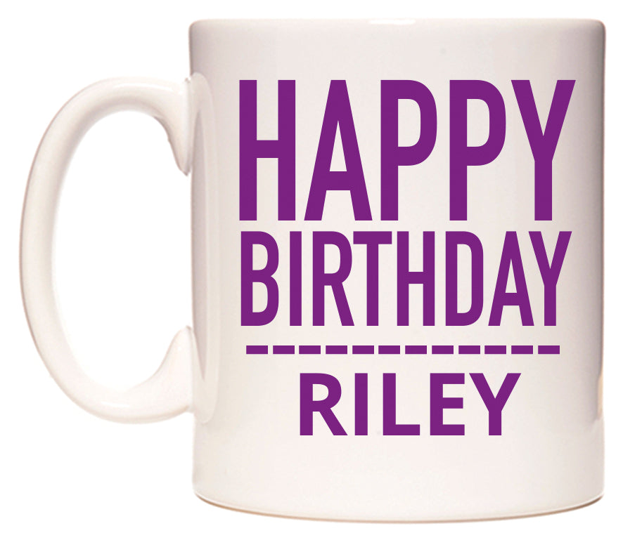 This mug features Happy Birthday Riley (Plain Purple)