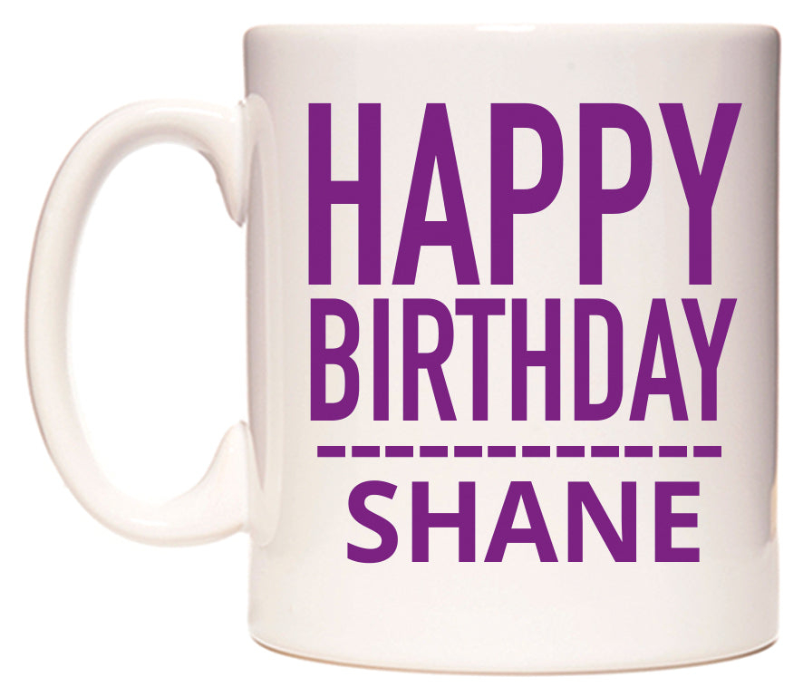 This mug features Happy Birthday Shane (Plain Purple)