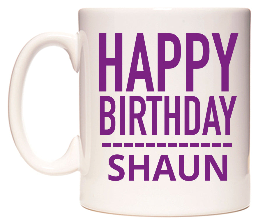This mug features Happy Birthday Shaun (Plain Purple)