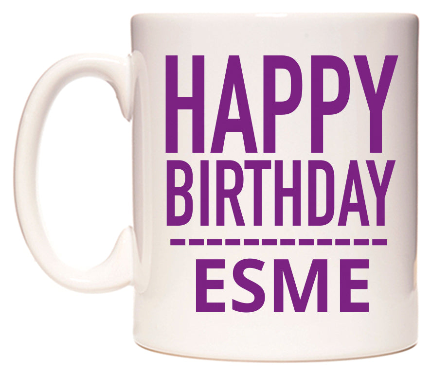 This mug features Happy Birthday Esme (Plain Purple)