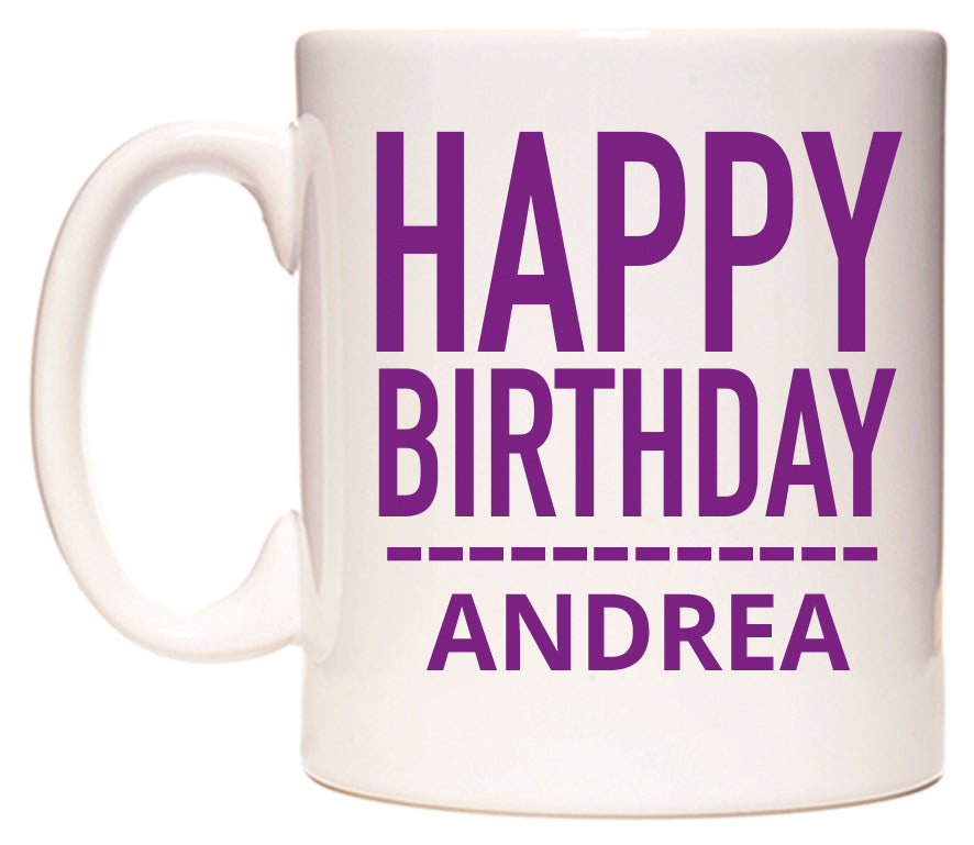 This mug features Happy Birthday Andrea (Plain Purple)
