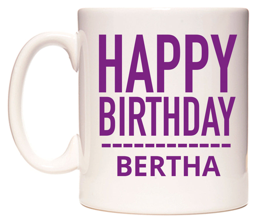 This mug features Happy Birthday Bertha (Plain Purple)