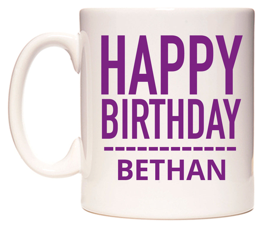 This mug features Happy Birthday Bethan (Plain Purple)