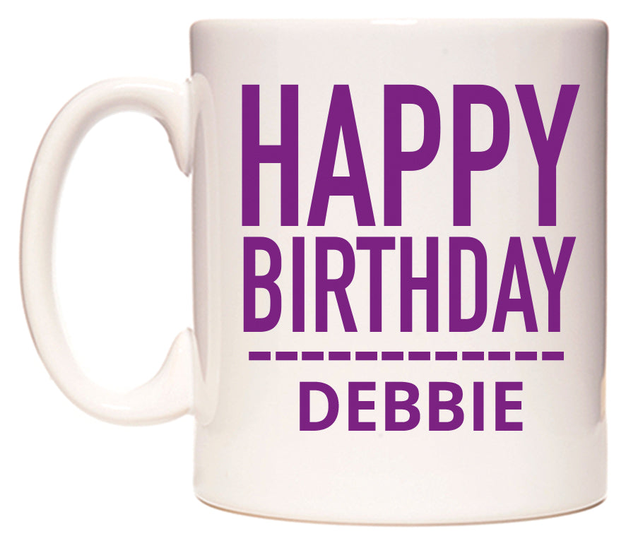 This mug features Happy Birthday Debbie (Plain Purple)