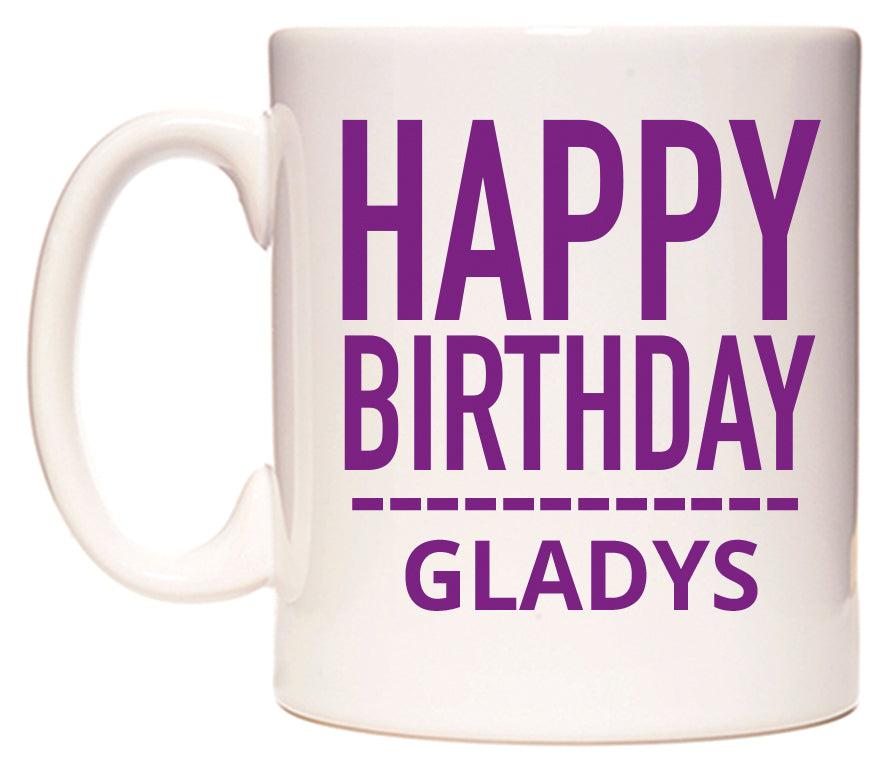 This mug features Happy Birthday Gladys (Plain Purple)