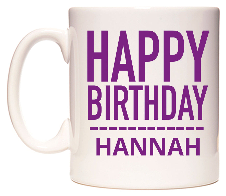 This mug features Happy Birthday Hannah (Plain Purple)