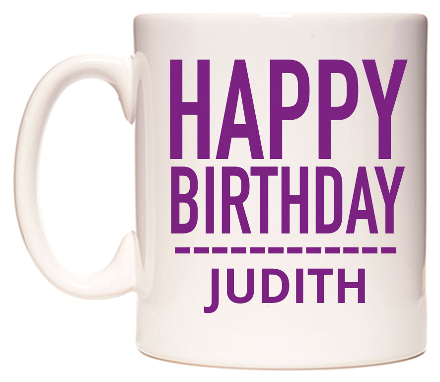 This mug features Happy Birthday Judith (Plain Purple)