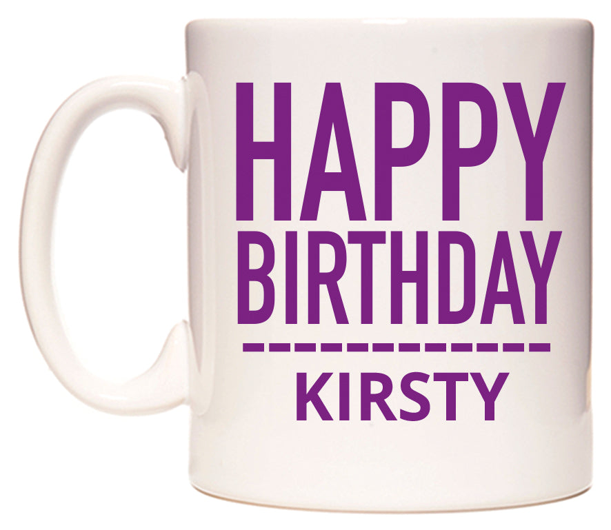 This mug features Happy Birthday Kirsty (Plain Purple)