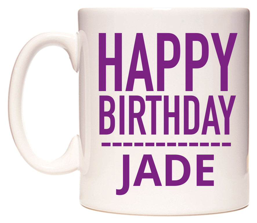 This mug features Happy Birthday Jade (Plain Purple)