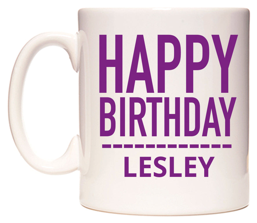This mug features Happy Birthday Lesley (Plain Purple)