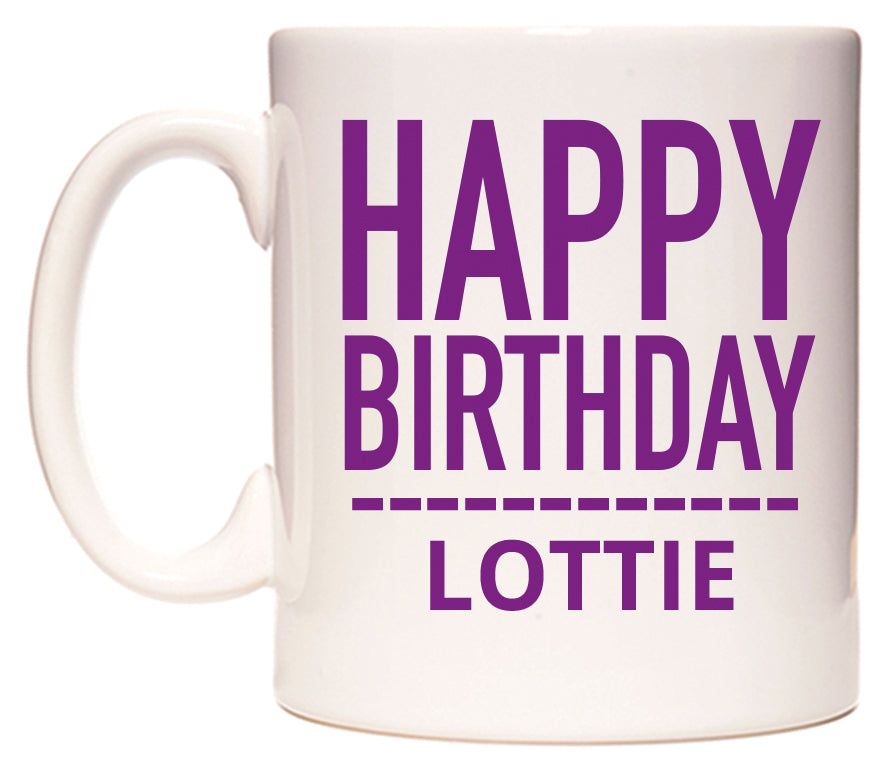 This mug features Happy Birthday Lottie (Plain Purple)