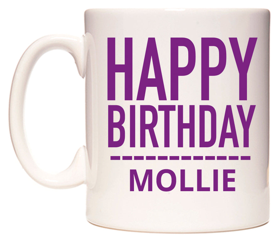 This mug features Happy Birthday Mollie (Plain Purple)