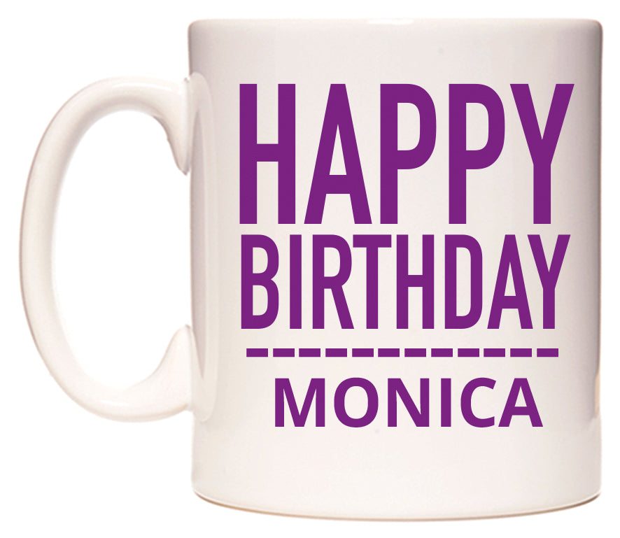 This mug features Happy Birthday Monica (Plain Purple)