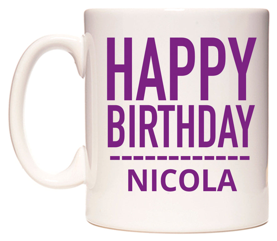 This mug features Happy Birthday Nicola (Plain Purple)