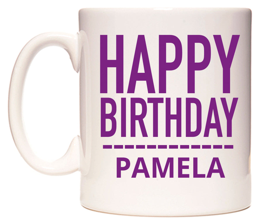 This mug features Happy Birthday Pamela (Plain Purple)