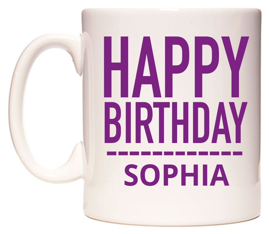 This mug features Happy Birthday Sophia (Plain Purple)