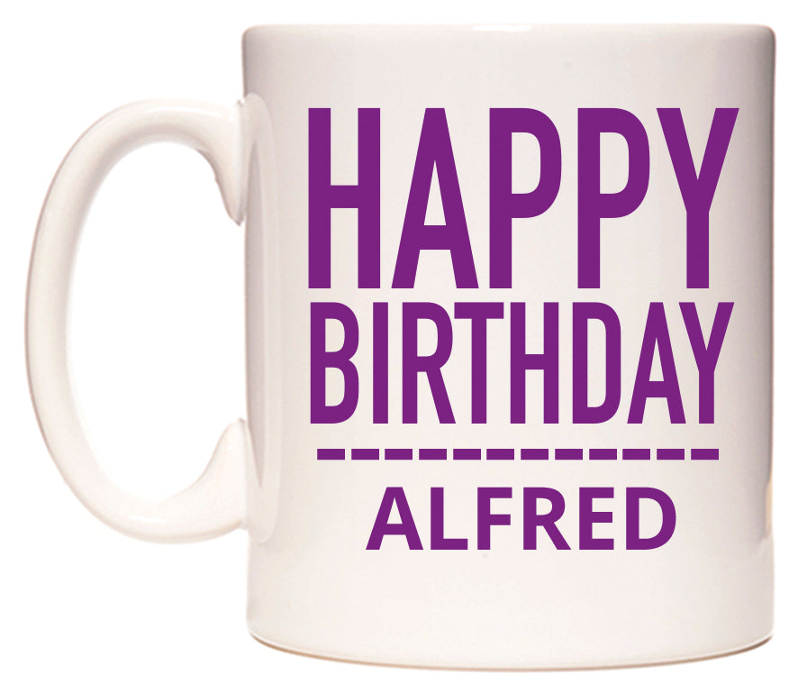 This mug features Happy Birthday Alfred (Plain Purple)