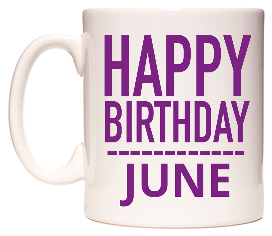 This mug features Happy Birthday June (Plain Purple)