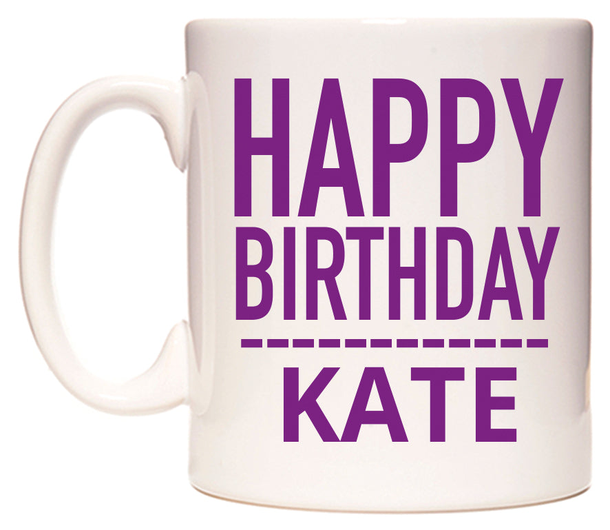 This mug features Happy Birthday Kate (Plain Purple)