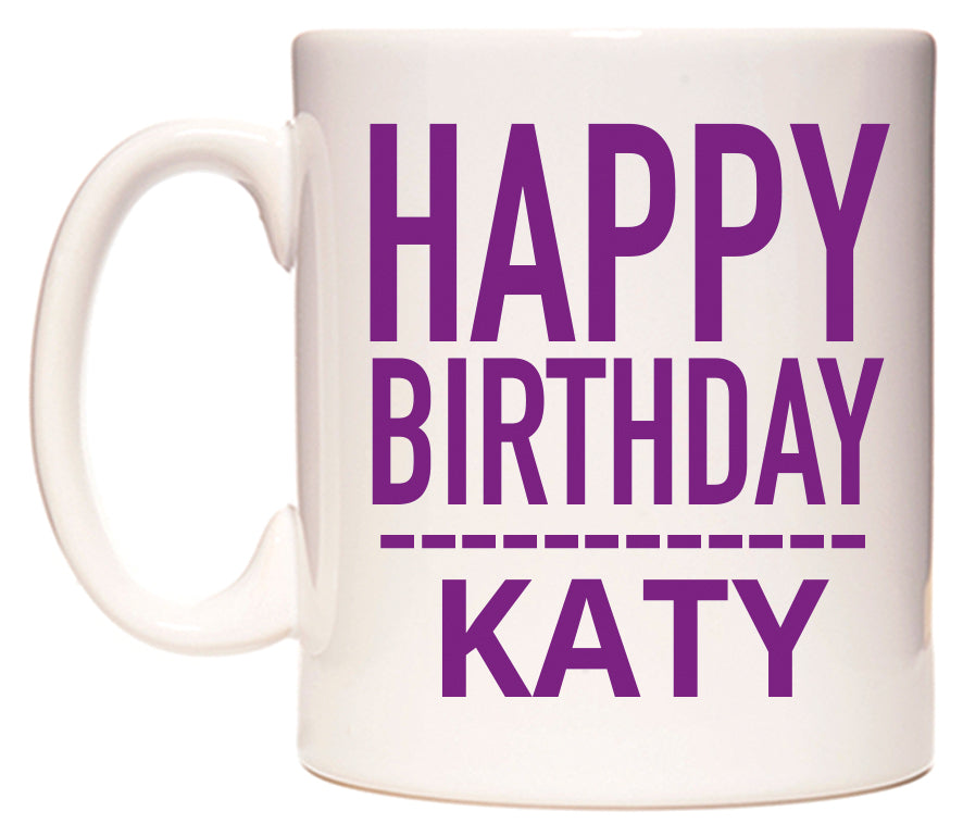 This mug features Happy Birthday Katy (Plain Purple)