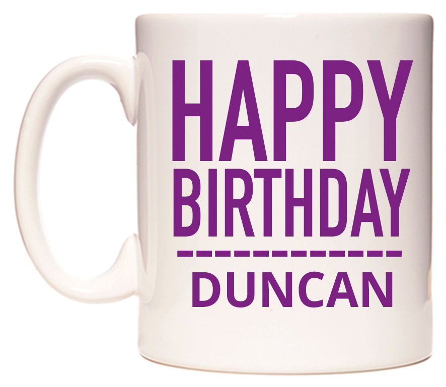 This mug features Happy Birthday Duncan (Plain Purple)