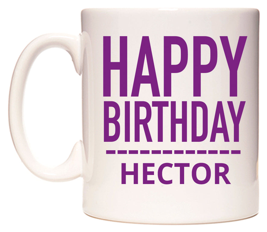 This mug features Happy Birthday Hector (Plain Purple)