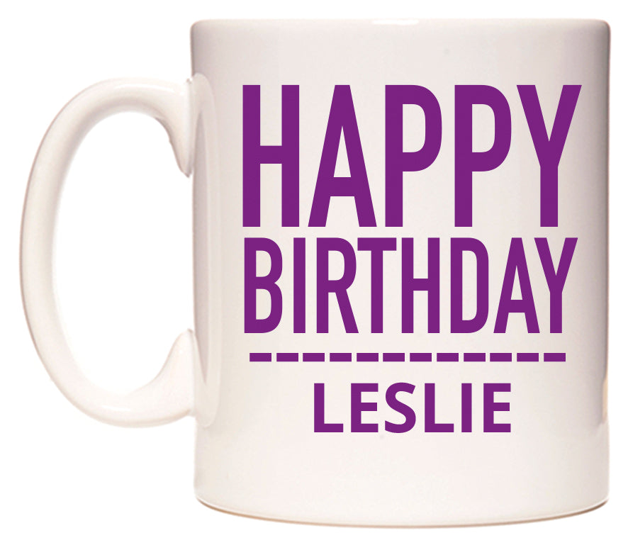 This mug features Happy Birthday Leslie (Plain Purple)