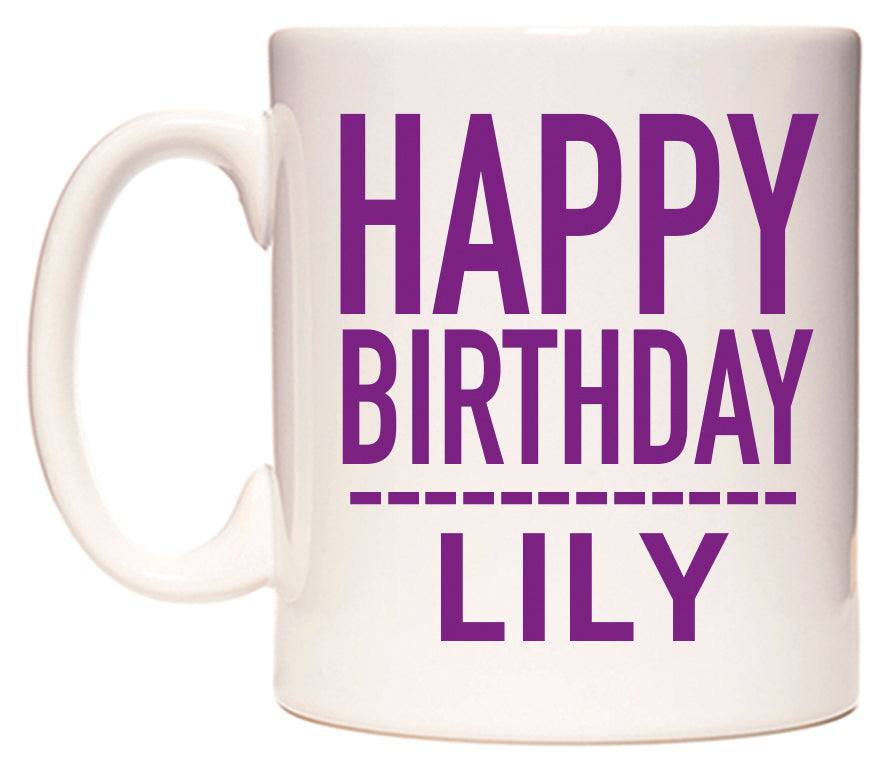 This mug features Happy Birthday Lily (Plain Purple)