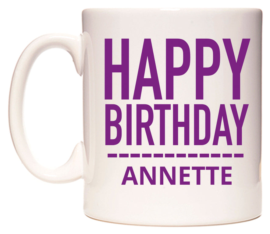This mug features Happy Birthday Annette (Plain Purple)