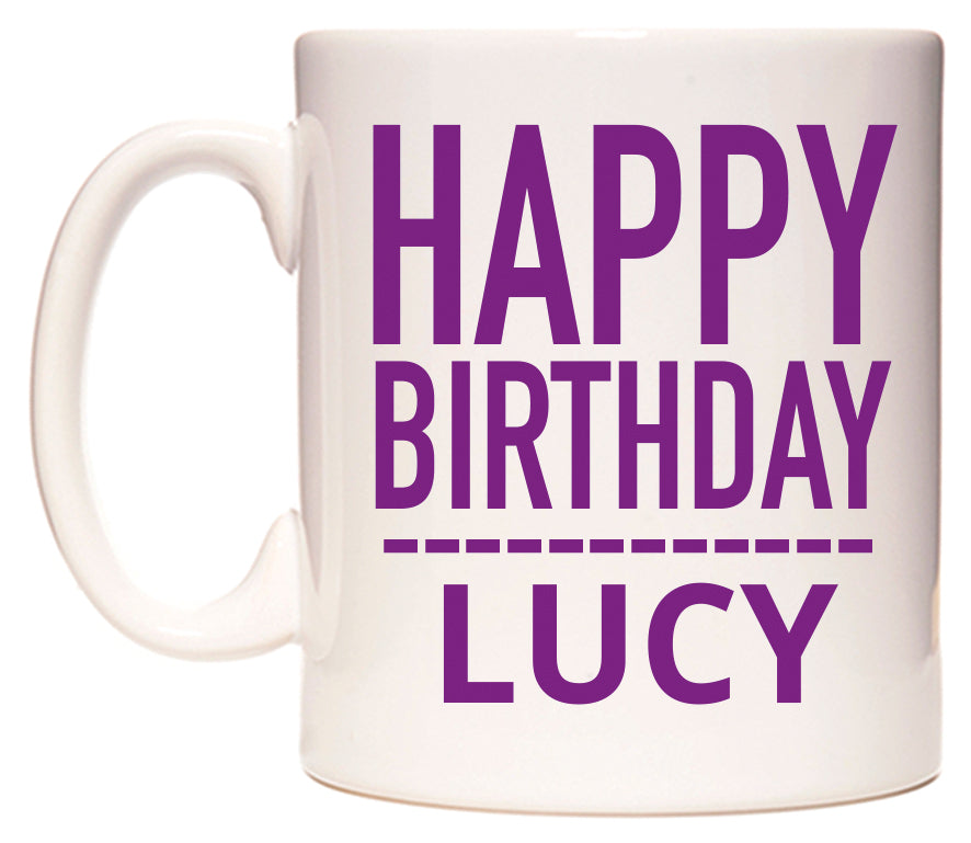 This mug features Happy Birthday Lucy (Plain Purple)