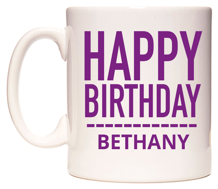 This mug features Happy Birthday Bethany (Plain Purple)
