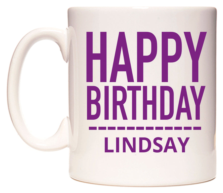This mug features Happy Birthday Lindsay (Plain Purple)