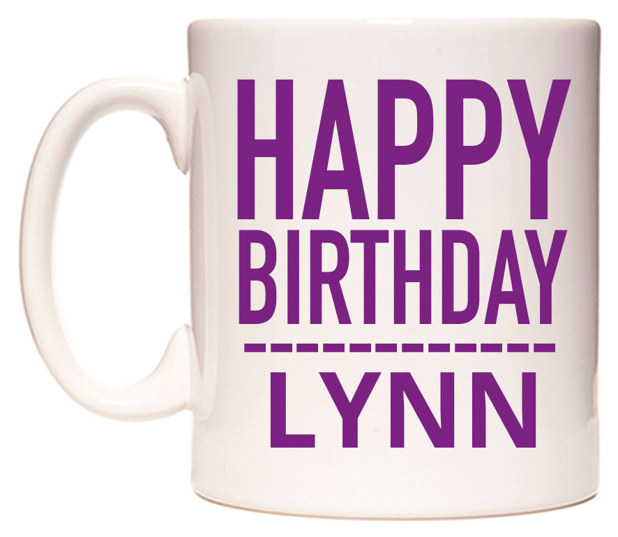 This mug features Happy Birthday Lynn (Plain Purple)