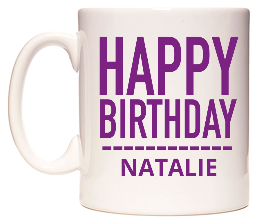 This mug features Happy Birthday Natalie (Plain Purple)