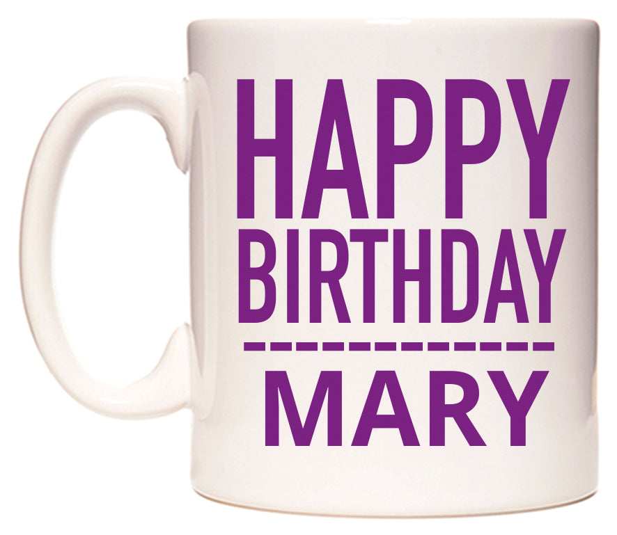 This mug features Happy Birthday Mary (Plain Purple)