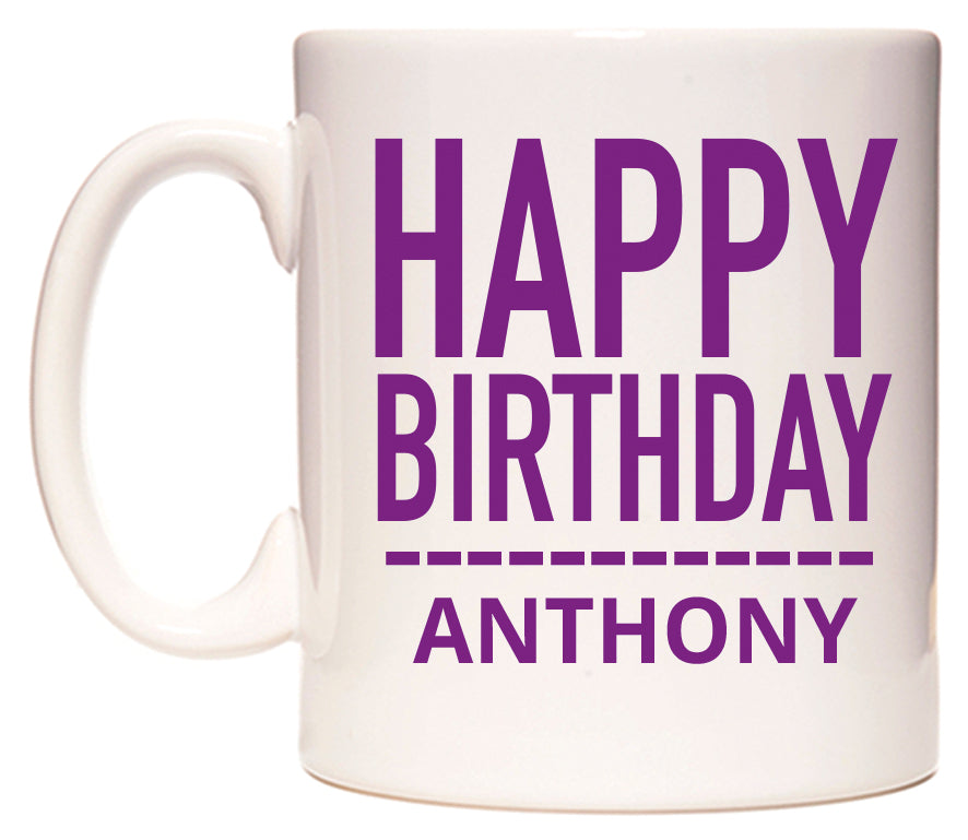 This mug features Happy Birthday Anthony (Plain Purple)