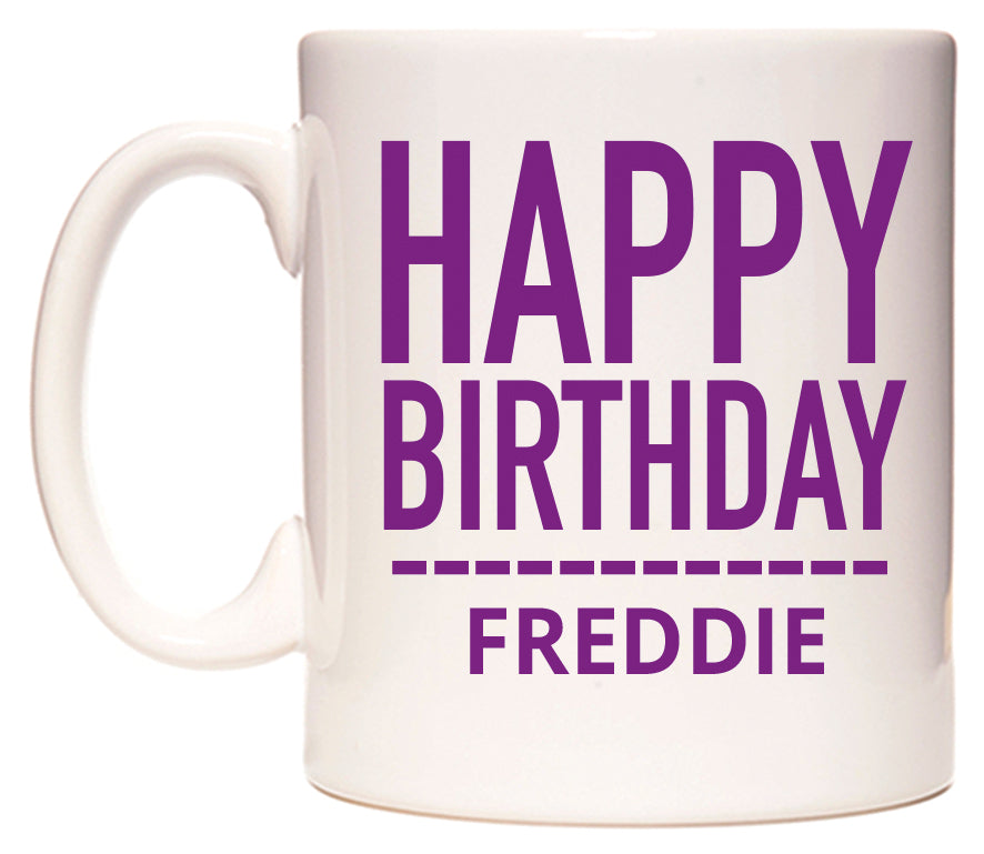 This mug features Happy Birthday Freddie (Plain Purple)