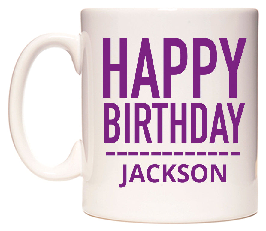 This mug features Happy Birthday Jackson (Plain Purple)