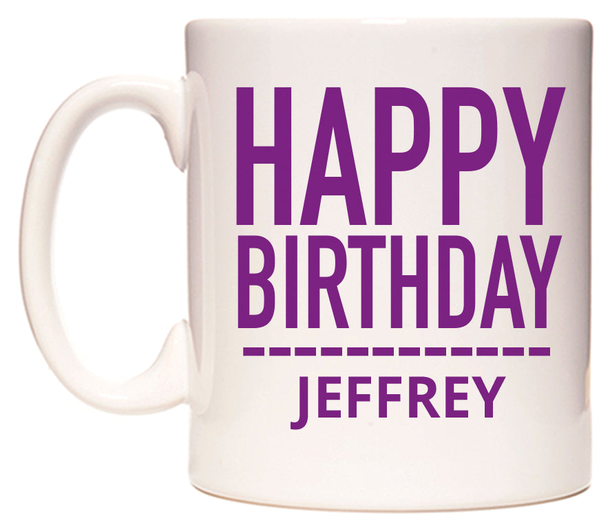 This mug features Happy Birthday Jeffrey (Plain Purple)
