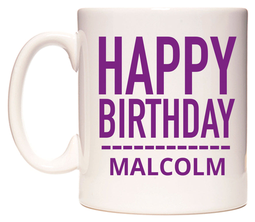 This mug features Happy Birthday Malcolm (Plain Purple)