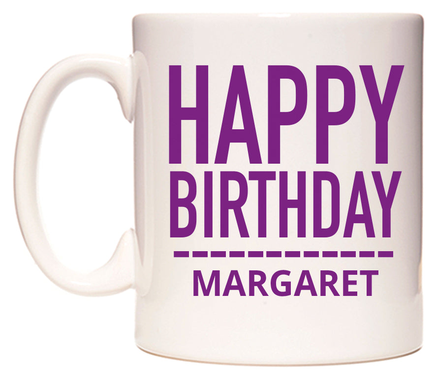 This mug features Happy Birthday Margaret (Plain Purple)