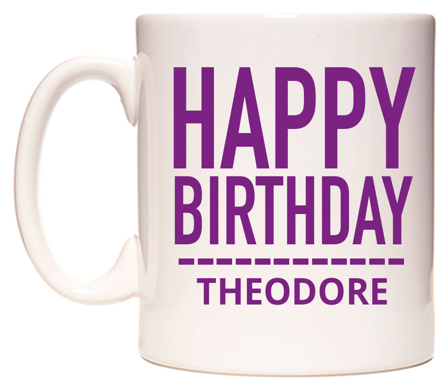 This mug features Happy Birthday Theodore (Plain Purple)